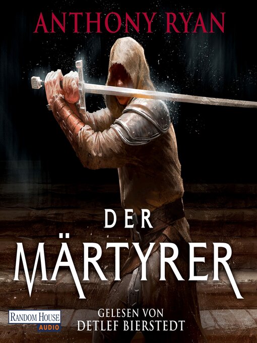 Title details for Der Märtyrer – Der stählerne Bund 2 by Anthony Ryan - Available